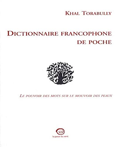 Beispielbild fr Dictionnaire francophone de poche : Le pouvoir des mots sur le mouvoir des peaux zum Verkauf von Ammareal