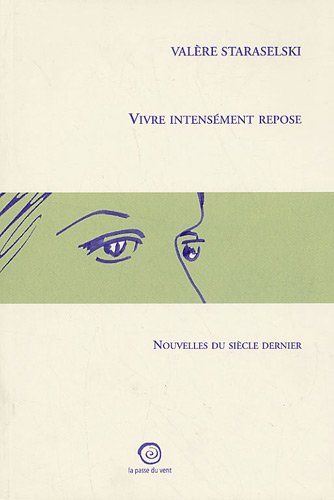 Stock image for Vivre intensment repose : Nouvelles du sicle dernier for sale by medimops