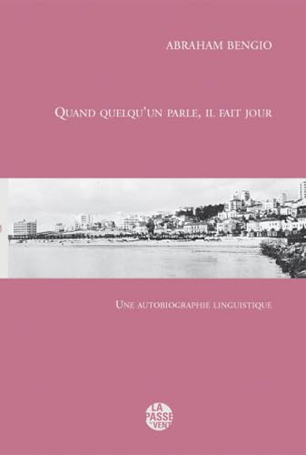 Beispielbild fr Quand quelqu'un parle, il fait jour : Une autobiographie linguistique zum Verkauf von medimops