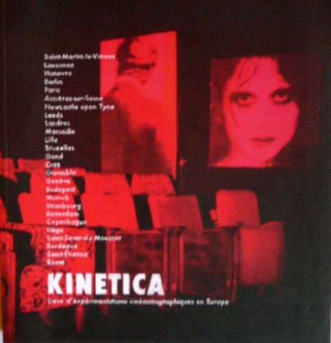 Stock image for Kinetica: Lieux d'exprimentations cinmatographiques en Europe for sale by Ammareal