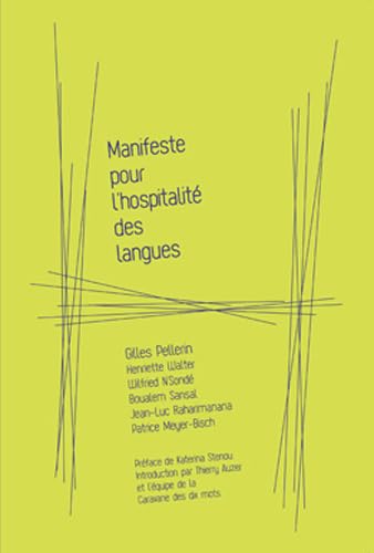 Beispielbild fr Manifeste Pour L'hospitalit Des Langues zum Verkauf von RECYCLIVRE