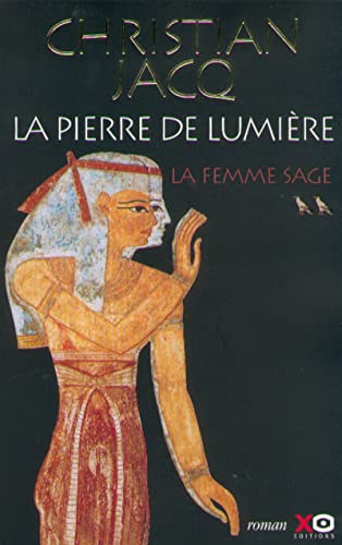 Stock image for La femme sage: Roman (La pierre de lumiere) (French Edition) for sale by Better World Books
