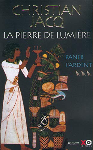 Imagen de archivo de La Pierre de lumire, tome 3 : Paneb l'ardent a la venta por secretdulivre