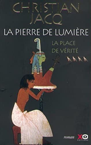 Beispielbild fr La Pierre de lumire, tome 4 : La Place de vrit zum Verkauf von Ammareal