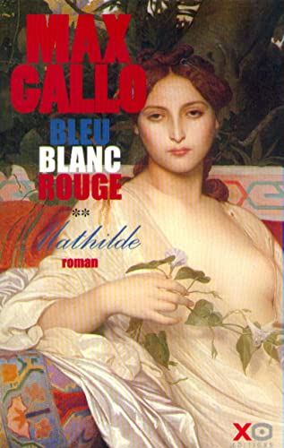 Beispielbild fr Bleu, blanc, rouge, tome 2 : Mathilde zum Verkauf von Librairie Th  la page
