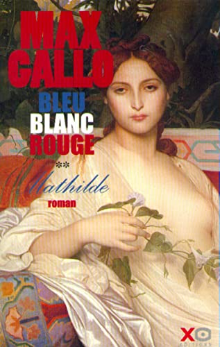 Imagen de archivo de Bleu, blanc, rouge, tome 2 : Mathilde a la venta por Librairie Th  la page