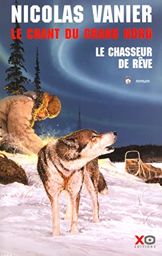 Beispielbild fr Le chant du Grand Nord zum Verkauf von A TOUT LIVRE