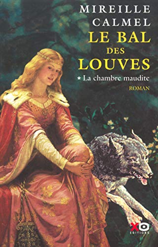 Beispielbild fr Le Bal des louves, tome 1 : La chambre maudite (French Edition) zum Verkauf von Better World Books