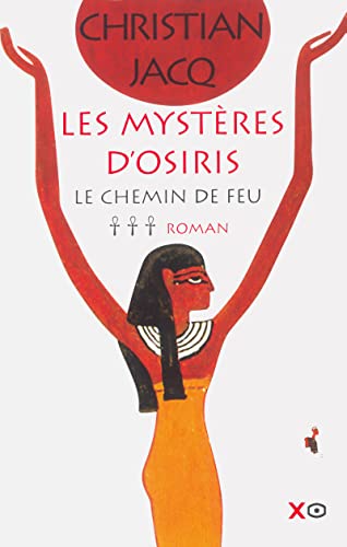 Stock image for Les Mystres d'Osiris, tome 3 : Le Chemin de feu for sale by Ammareal
