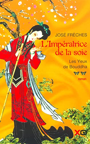 9782845631687: L'Impratrice de la soie, tome 2 : Les yeux de Bouddha