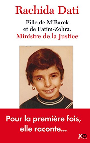 Rachida Dati, fille de M'Barek et de Fatim-Zohra - Ministre de la Justice - Dati, Rachida