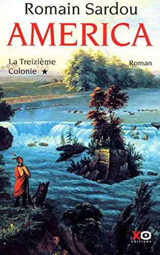 Imagen de archivo de America tome 1 la treizieme colonie a la venta por ThriftBooks-Dallas