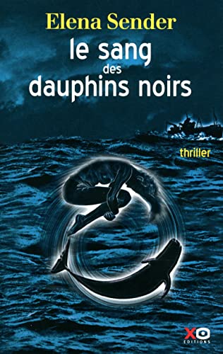 Stock image for Le sang des dauphins noirs for sale by medimops