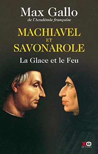 9782845636033: Machiavel et Savonarole: La Glace et le Feu