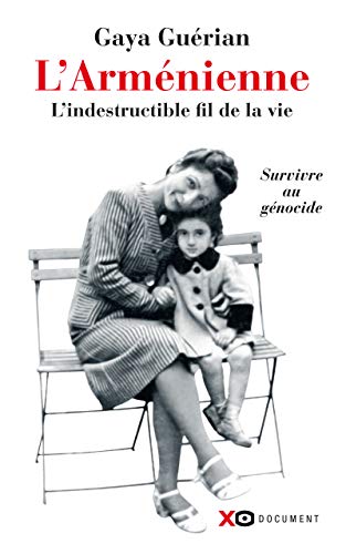 9782845638181: L'Armnienne: L'indestructible fil de la vie