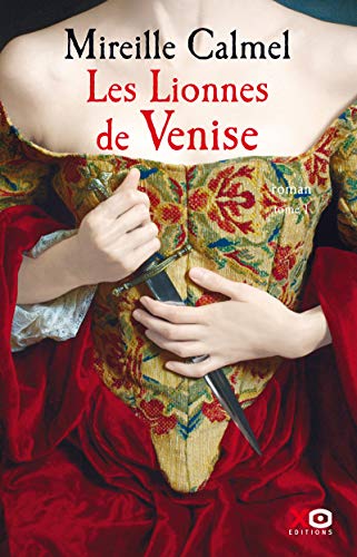 9782845638532: Les Lionnes de Venise - tome 1 (01)