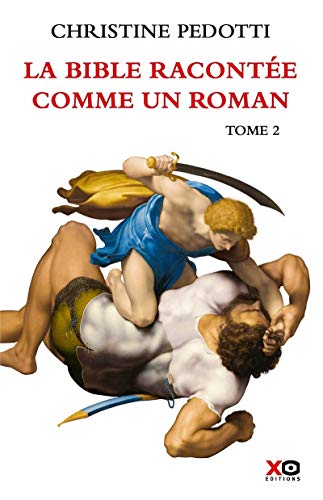 Beispielbild fr La Bible Raconte Comme Un Roman. Vol. 2 zum Verkauf von RECYCLIVRE