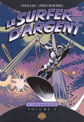 Surfer d'argent, tome 3 (9782845652194) by Lee, Stan; Buscema, John