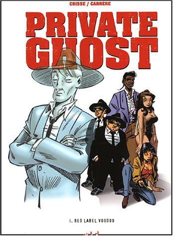 Stock image for Private Ghost, Tome 1 : Red label voodoo for sale by Ammareal