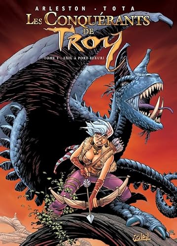 Beispielbild fr Les conqurants de Troy, Tome 1 : Exil  Port-Fleuri zum Verkauf von Ammareal