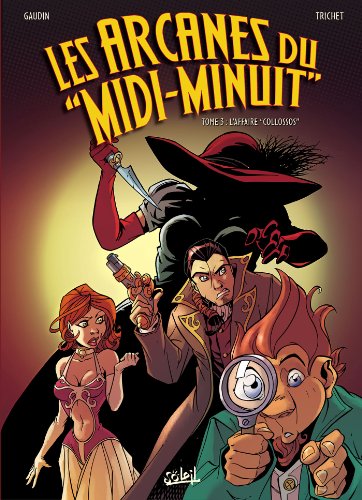 Beispielbild fr Les Arcanes du midi-minuit, tome 3 : L'Affaire Collossos zum Verkauf von Ammareal