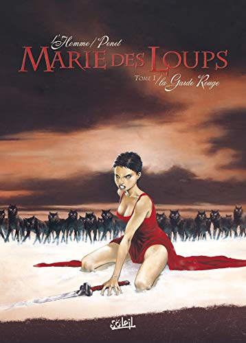 Beispielbild fr Marie des loups, tome 1 : La Garde rouge zum Verkauf von Ammareal