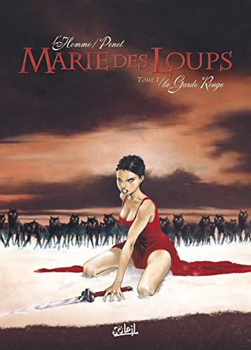 Imagen de archivo de Marie des loups, tome 1 : La Garde rouge a la venta por Ammareal