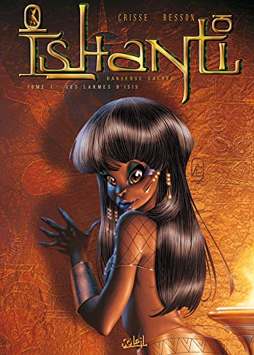 Beispielbild fr Ishanti, Danseuse sacre, tome 1 : Les Larmes d'Isis zum Verkauf von Ammareal