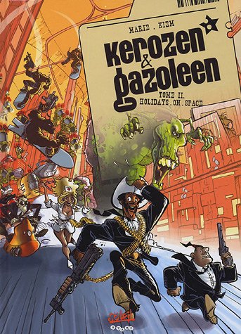 Stock image for Kerozen et Gazoleen, Tome 2 : Holidays on space for sale by Ammareal