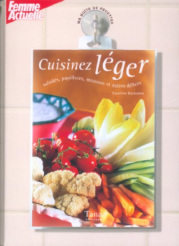 Imagen de archivo de Cuisiner lger : Salades, papillotes, mousses et autres dlices a la venta por Librairie Th  la page