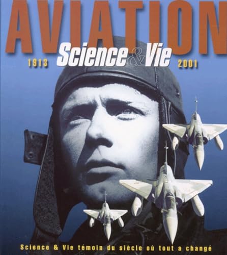 Stock image for Aviation 1913-2001 Science & Vie tmoin du sicle o tout a chang for sale by Ammareal