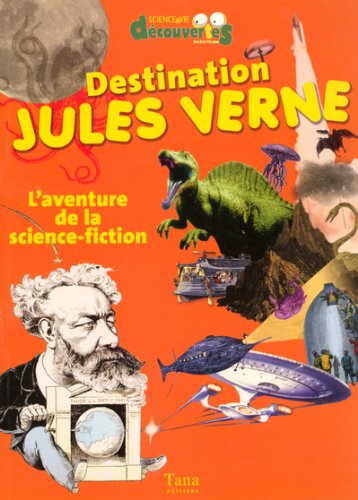 Beispielbild fr Destination Jules Verne : L'aventure de la science-fiction zum Verkauf von Better World Books
