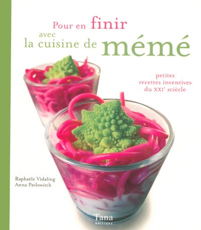 Stock image for POUR EN FINIR AVEC LA CUISINE DE MM. Petites recettes inventives du XXIme sicle for sale by Ammareal