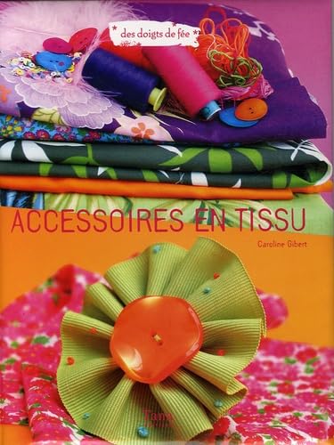 Beispielbild fr ACCESSOIRES EN TISSU zum Verkauf von Ammareal