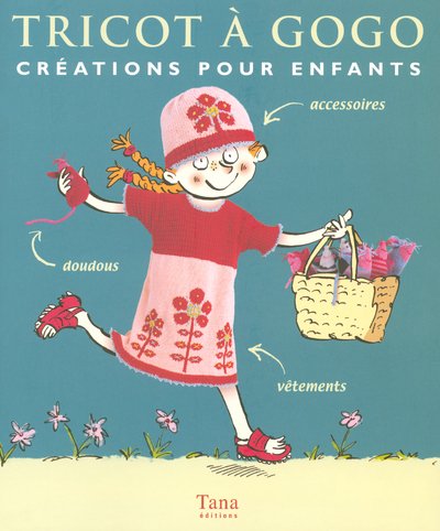 Stock image for Tricot à gogo : Créations pour enfants for sale by medimops
