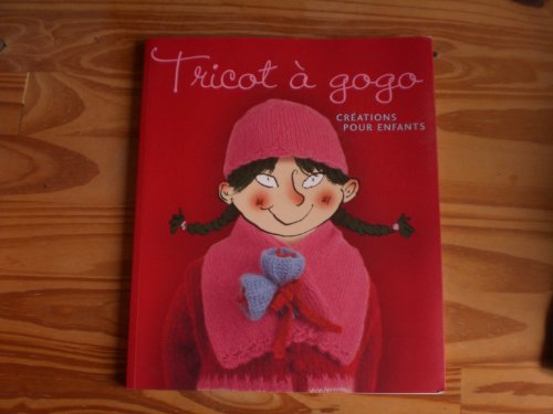 Stock image for Tricot  gogo : Crations pour enfants for sale by medimops