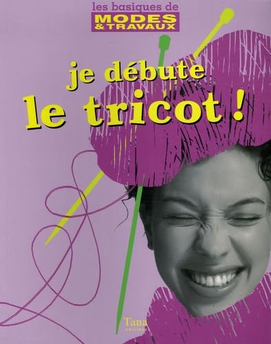 Stock image for Je dbute le tricot ! for sale by medimops