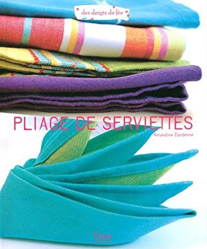 Stock image for Pliage de serviettes for sale by Better World Books
