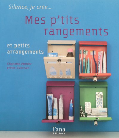 Beispielbild fr Mes p'tits rangements : Et petits arrangements zum Verkauf von Ammareal