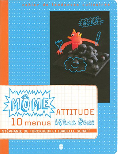 9782845674646: Mme attitude 10 menus mga bons (Cahier de tendances culinaires) (French Edition)