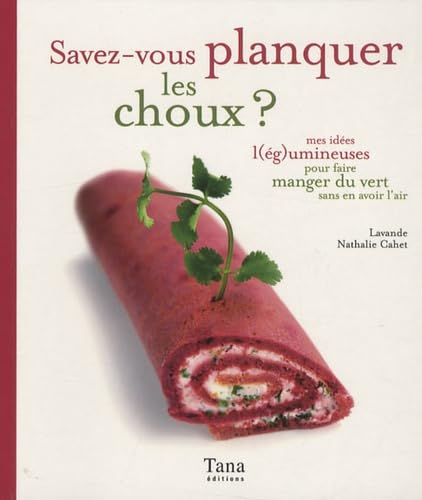 9782845675025: SAVEZ-VOUS PLANQUER LES CHOUX