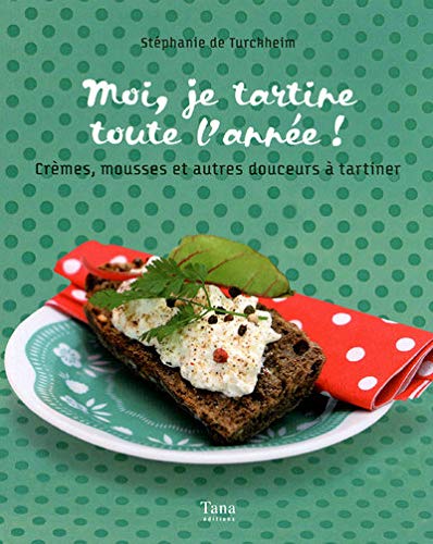 Stock image for Moi, je tartine toute l'ann e ! (French Edition) for sale by Better World Books