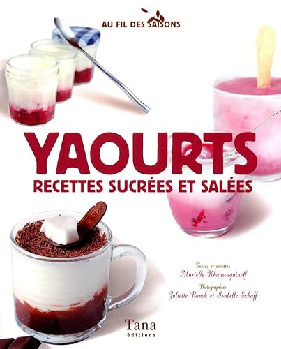 Stock image for Yaourts : Recettes sucres et sales for sale by medimops