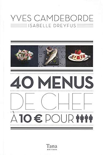 Stock image for 40 menus de chef  10 euros pour 4 personnes for sale by medimops