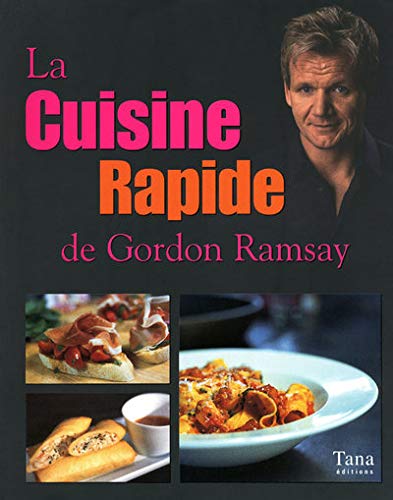 Stock image for La cuisine rapide de Gordon Ramsay for sale by medimops