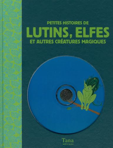 Beispielbild fr Petites histoires de lutins, elfes et autres cratures magiques zum Verkauf von Ammareal