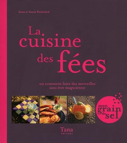 Beispielbild fr CUISINE DES FEES zum Verkauf von Ammareal