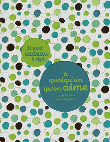 Stock image for LE PETIT CADEAU A OFFRIR A QUELQU'UN QU'ON AIME BIEN for sale by Ammareal