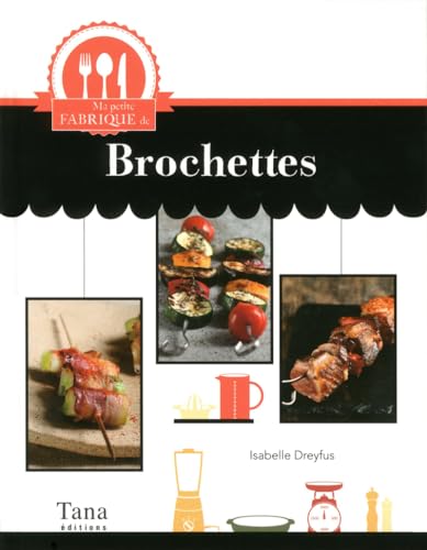 Beispielbild fr MA PETITE FABRIQUE DE BROCHETTES zum Verkauf von Ammareal