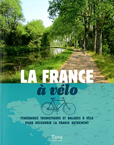 Stock image for LA FRANCE A VELO (French Edition) for sale by HPB-Diamond